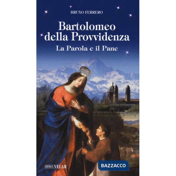 Bartolomeo della Provvidenza. La parola e il pane