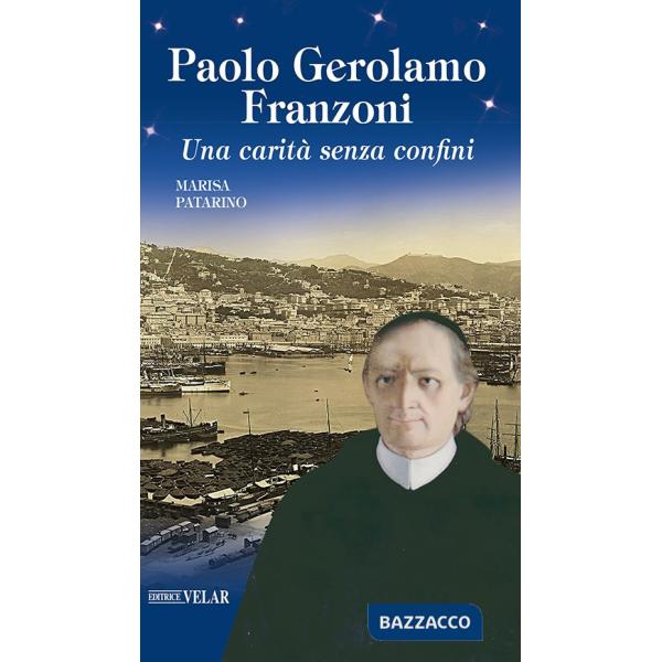 Paolo Gerolamo Franzoni. Una carità senza confini