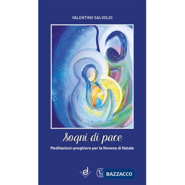 Sogni di pace. Meditazioni-preghiere per la novena di Natale