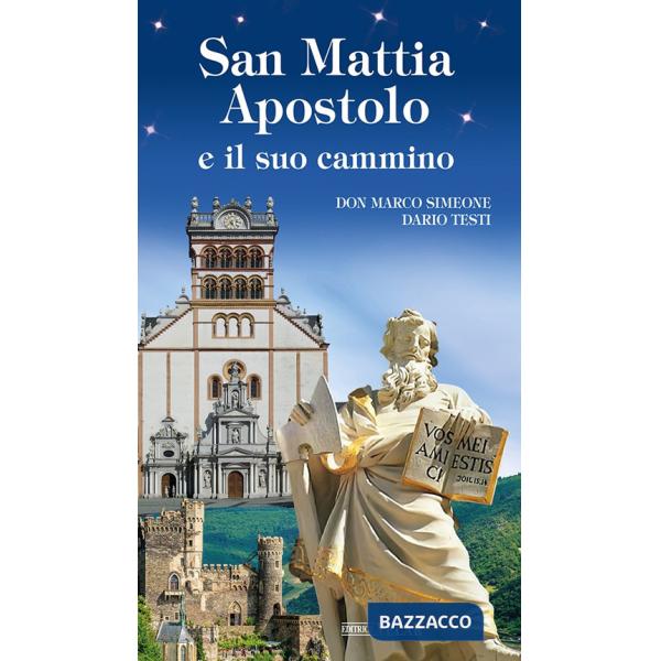 San Mattia Apostolo e il suo cammino