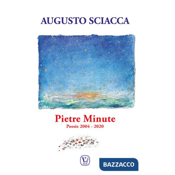 Pietre minute. Poesie 2004-2020