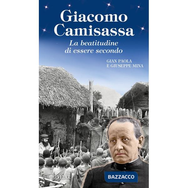 Giacomo Camisassa. La beatitudine di essere secondo