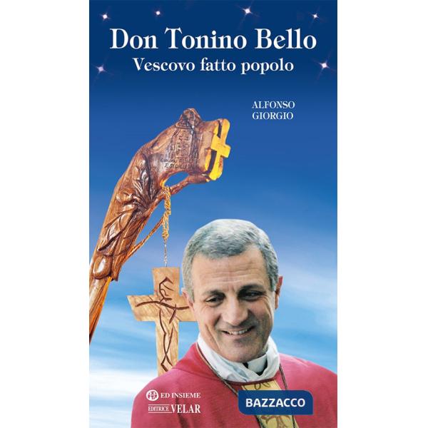 Don Tonino Bello. Vescovo fatto popolo