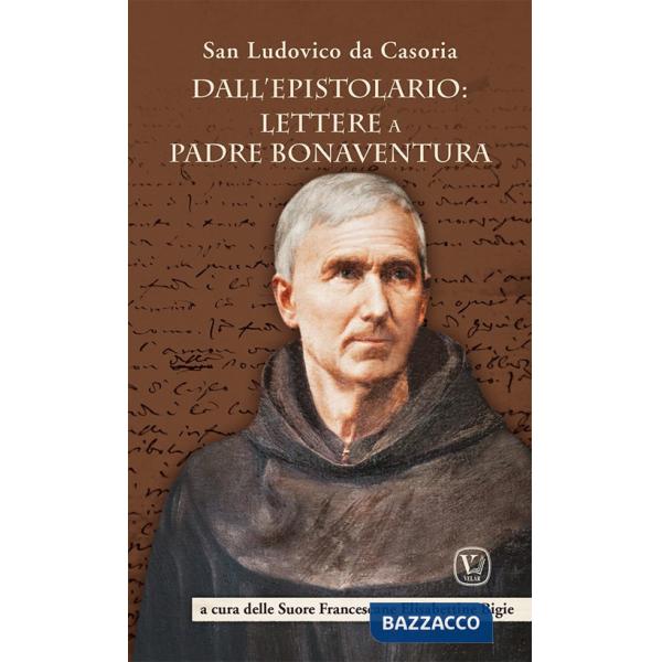 Dall'epistolario: lettere a padre Bonaventura