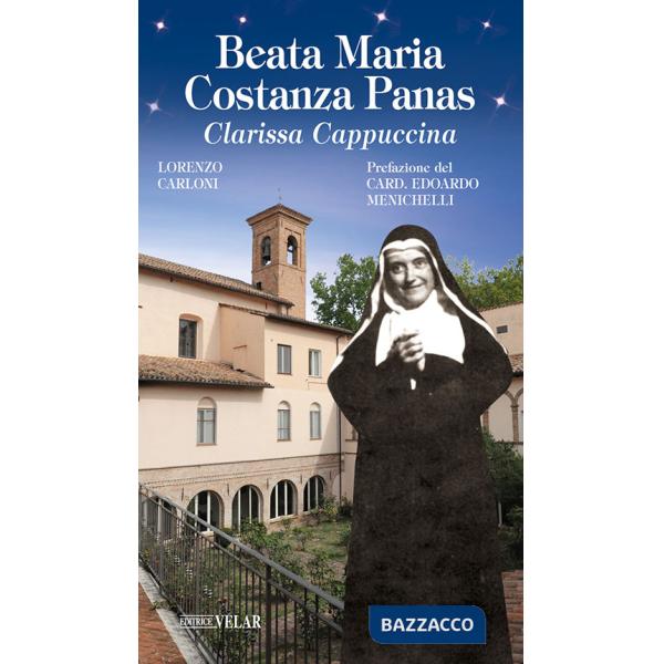 Beata Maria Costanza Panas. Clarissa Cappuccina. Ediz. illustrata