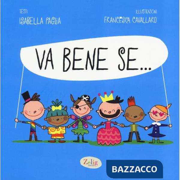 Va bene se.... Ediz. illustrata