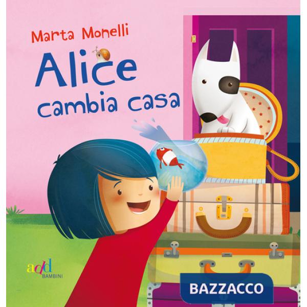 Alice cambia casa. Ediz. illustrata