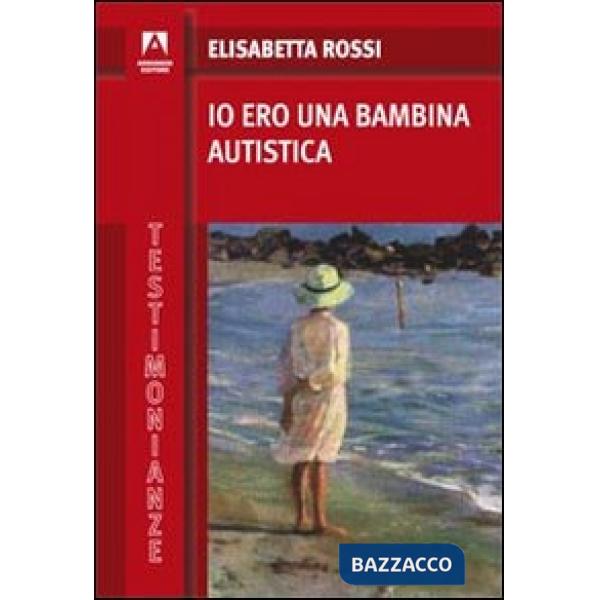 Io ero una bambina autistica