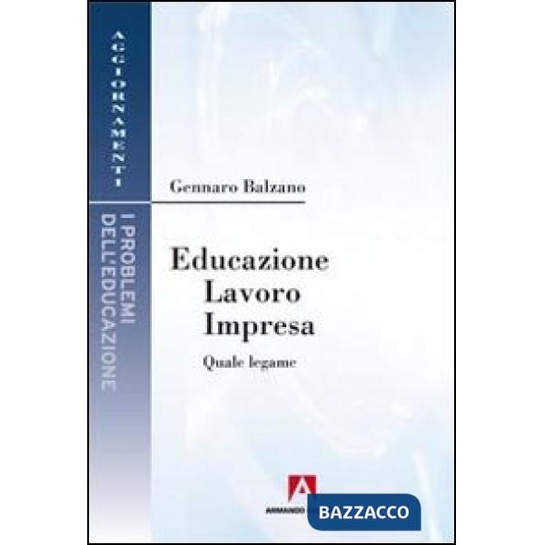 Educazione, lavoro, impresa. Quale legame