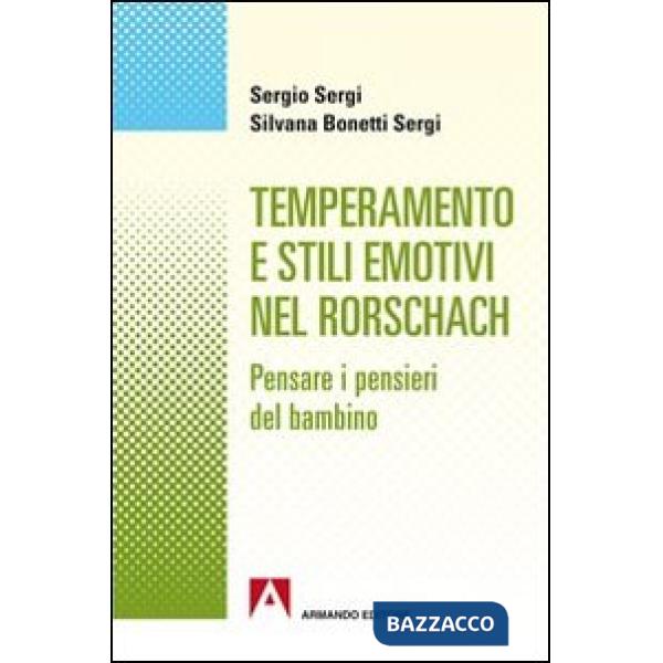 Temperamento e stili emotivi nel Rorschach. Pensare i pensieri dei bambini
