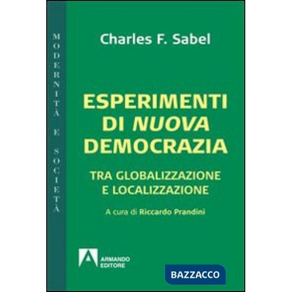 Esperimenti di nuova democrazia. Tra globalizzazione e localizzazione