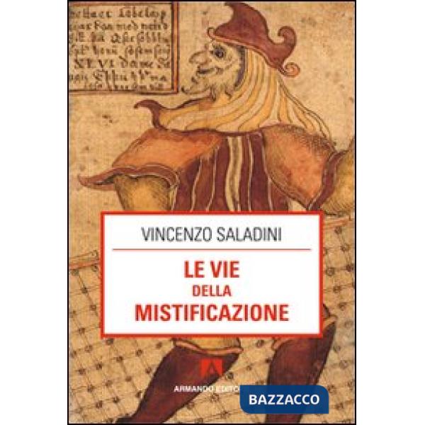 Vie della mistificazione (Le)