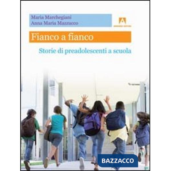 Fianco a fianco. Storie di preadolescenti a scuola