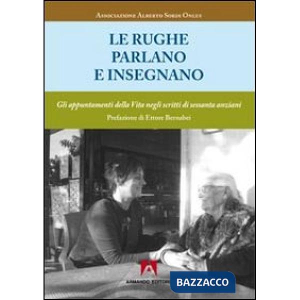 Rughe parlano ed insegnano. Gli appuntamenti della vita negli scritti di sessant