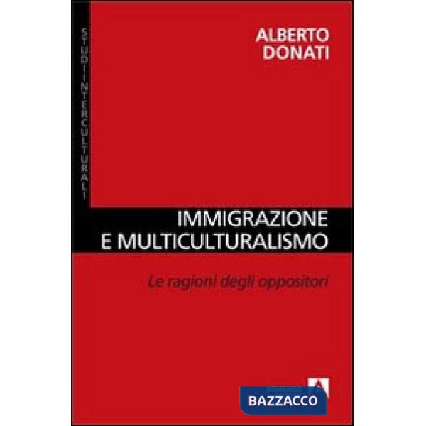 Immigrazione e multiculturalismo. La ragioni degli oppositori