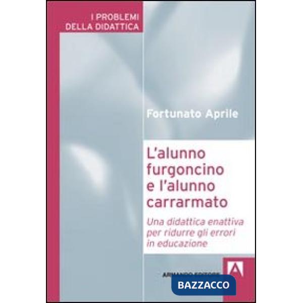 Alunno furgoncino e l'alunno carrarmato. Una didattica enattiva per ridurre gli 