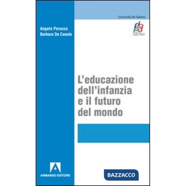 Educazione dell'infanzia e il futuro del mondo (L')
