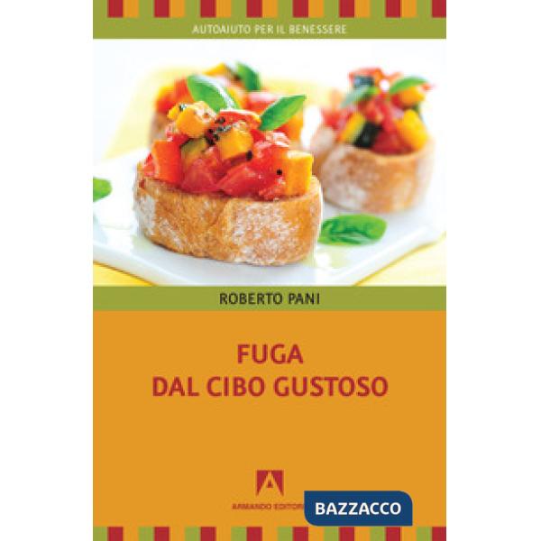 Fuga dal cibo gustoso