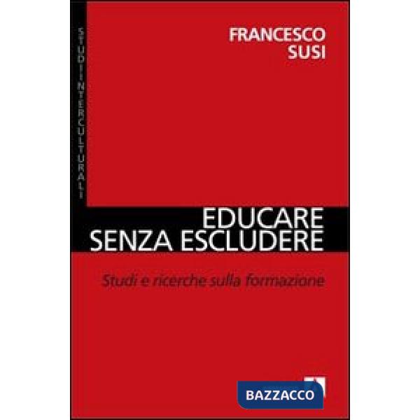 Educare senza escludere. Studi e ricerche sulla formazione
