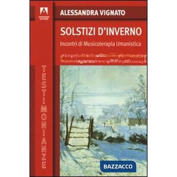 Solstizi d'inverno. Incontri di musicoterapia umanistica