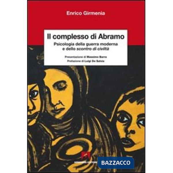 Complesso di Abramo. Psicologia della guerra moderna e dello scontro di civiltà 