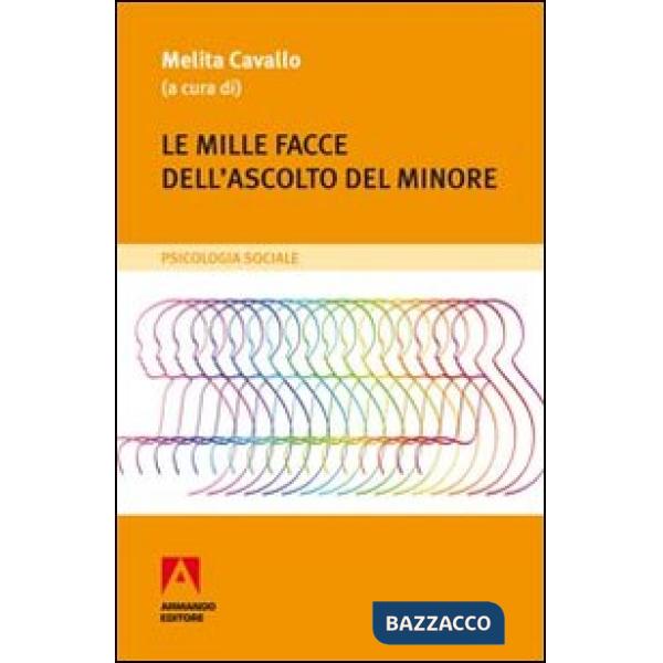 Mille facce dell'ascolto del minore (Le)