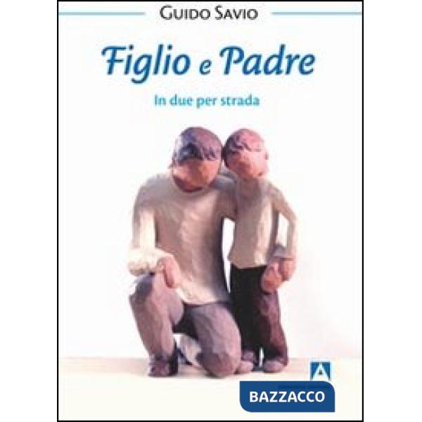 Figlio e padre. In due per strada