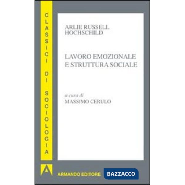 Lavoro emozionale e struttura sociale