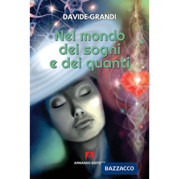 Nel mondo dei sogni e dei quanti