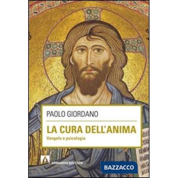 Cura dell'anima. Vangelo e psicologia (La)