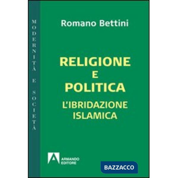 Religione e politica. L'ibridazione islamica