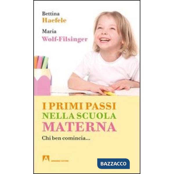 Primi passi nella scuola materna. Chi ben comincia... (I)