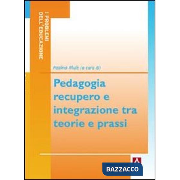 Pedagogia, recupero e integrazione tra teorie e prassi