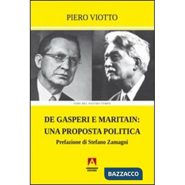 De Gasperi e Maritain. Una proposta politica
