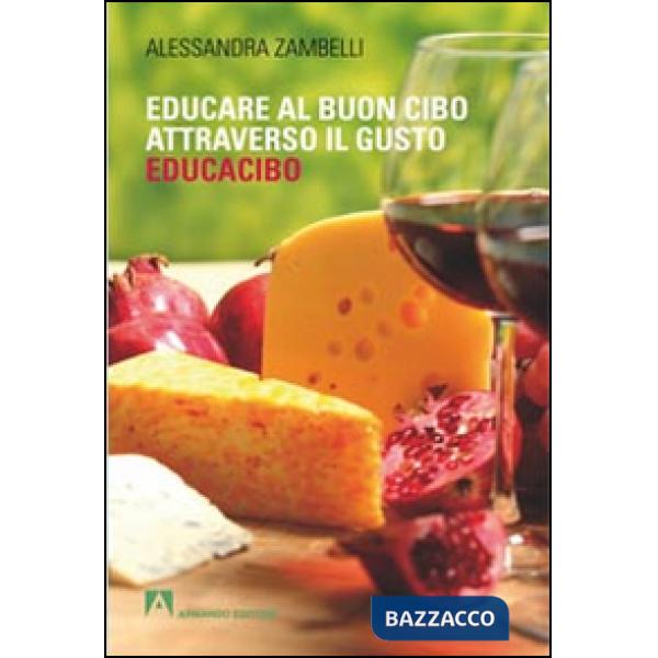 Educacibo. Educare al buon cibo attraverso il gusto