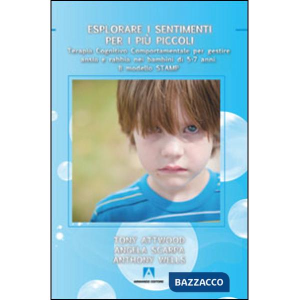 Esplorare i sentimenti per i più piccoli. Terapia cognitivo comportamentale per 