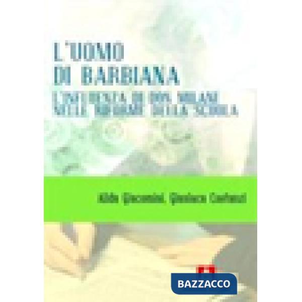 Uomo di Barbiana. L'influenza di don Milani nelle riforme della scuola (L')