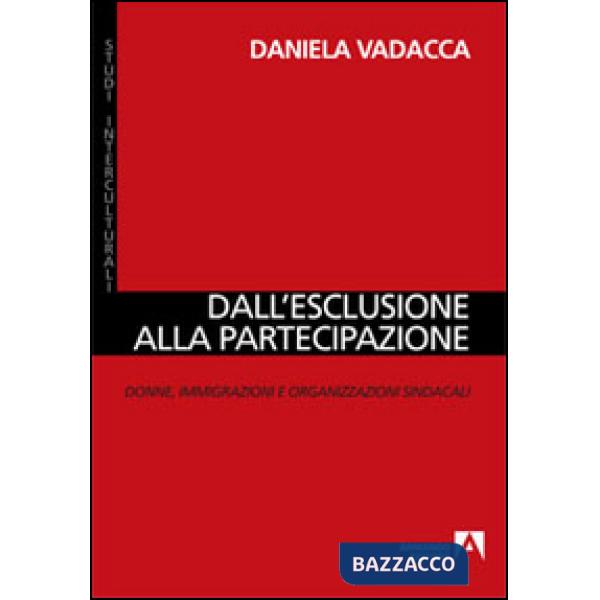 Dall'esclusione alla partecipazione. Donne, immigrazioni e organizzazioni sindacali