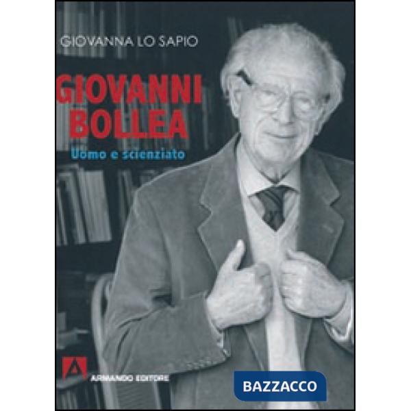 Giovanni Bollea. Uomo e scienziato. Ediz. illustrata