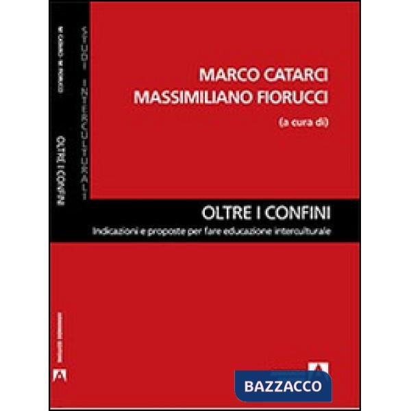 Oltre i confini. Indicazioni e proposte per fare educazione interculturale