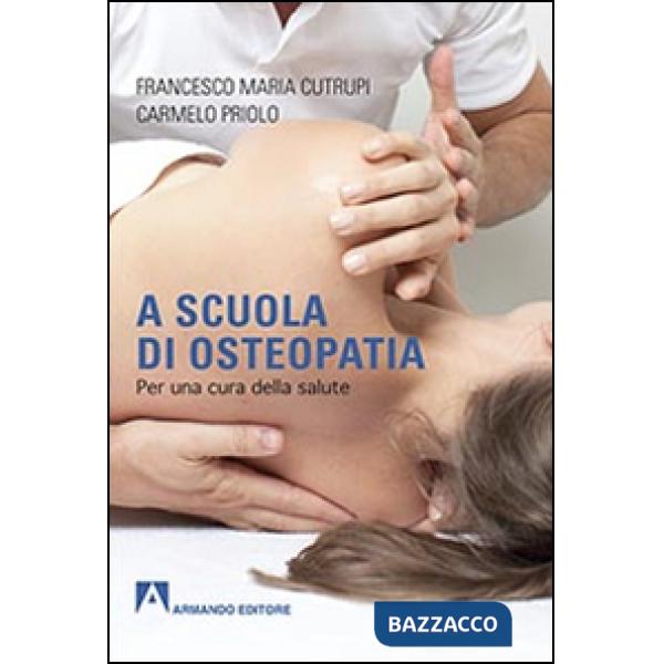 A scuola di osteopatia. Per una cura della salute