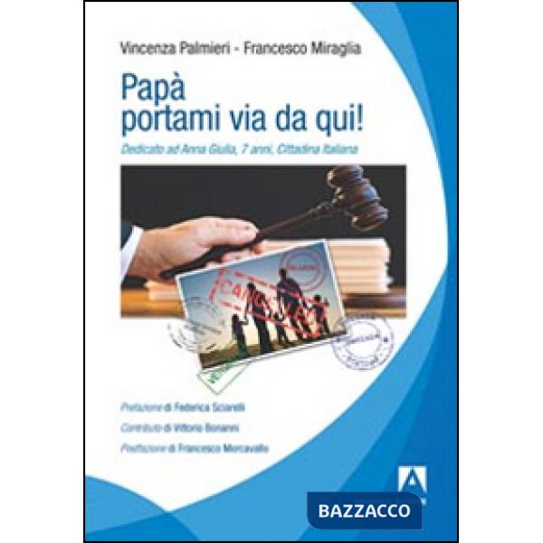 Papà... portami via da qui! Dedicato ad Anna Giulia, 7 anni, cittadina italiana