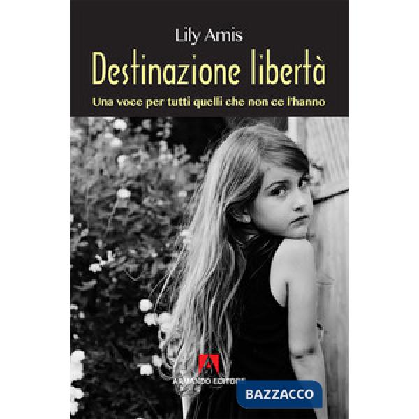 Destinazione libertà. Una voce per tutti quelli che non ce l'hanno