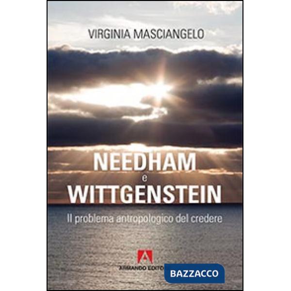 Needham-Wittgenstein. Il problema antropologico del credere