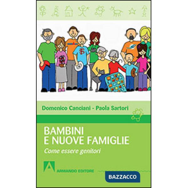Bambini e nuove famiglie. Come essere genitori