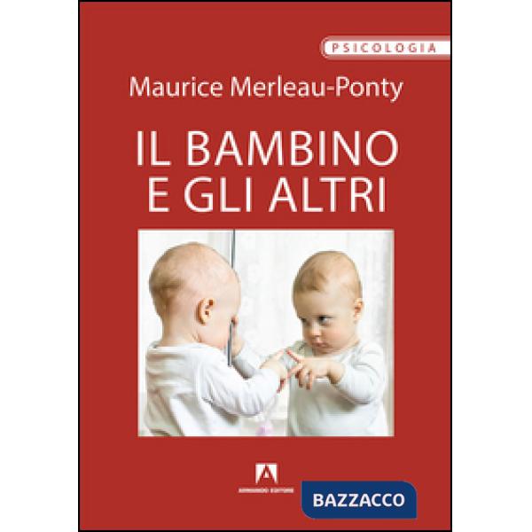 Bambino e gli altri (Il)