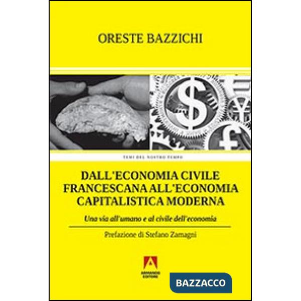Dall'economia civile francescana all'economia capitalistica moderna. Una via all