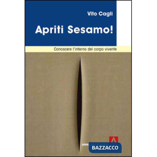 Apriti sesamo! Conoscere l'interno del corpo vivente