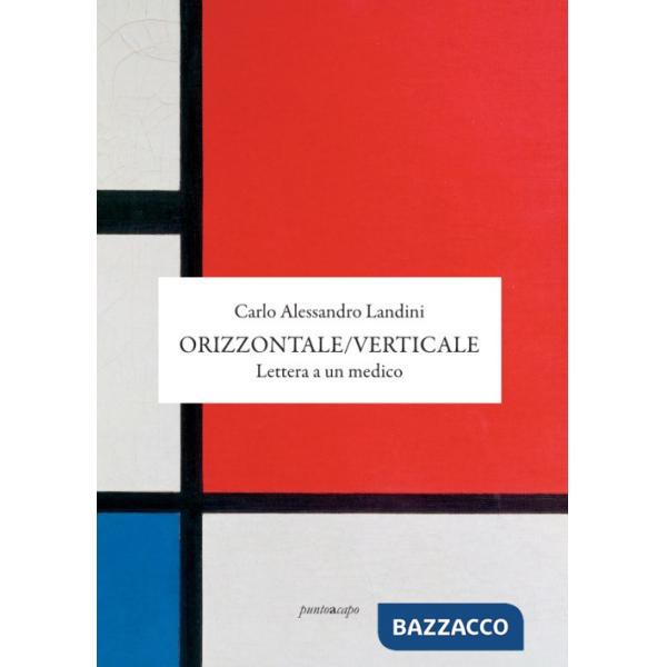 Orizzontale/Verticale. Lettera a un medico