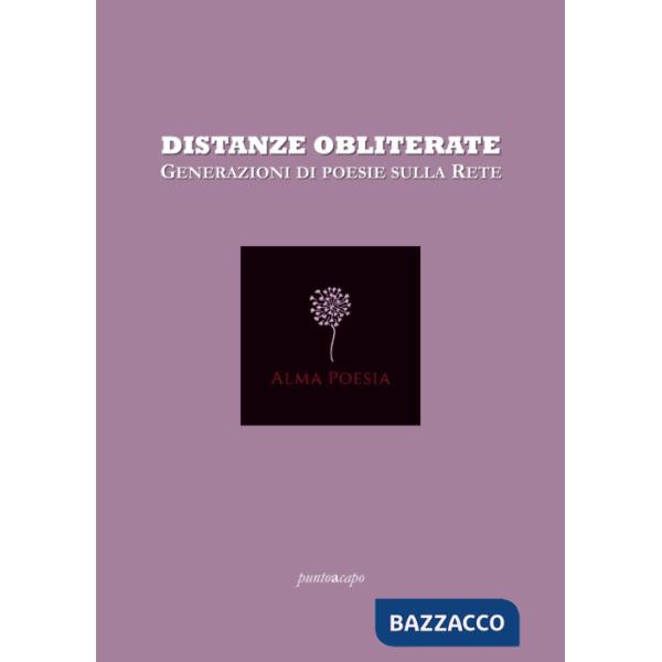 Distanze obliterate. Generazioni di poesie sulla rete